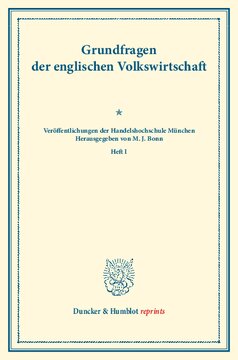 Grundfragen der englischen Volkswirtschaft: (Veröffentlichungen der Handelshochschule München, Heft I)