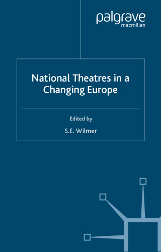 National Theatres in a Changing Europe (Studies in International Performance)