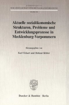 Aktuelle sozialökonomische Strukturen, Probleme und Entwicklungsprozesse in Mecklenburg-Vorpommern