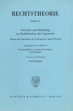 Vernunft und Erfahrung im Rechtsdenken der Gegenwart / Reason and Experience in Contemporary Legal Thought: Vorwort von / Preface by Ota Weinberger