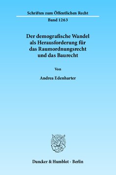 Der demografische Wandel als Herausforderung für das Raumordnungsrecht und das Baurecht