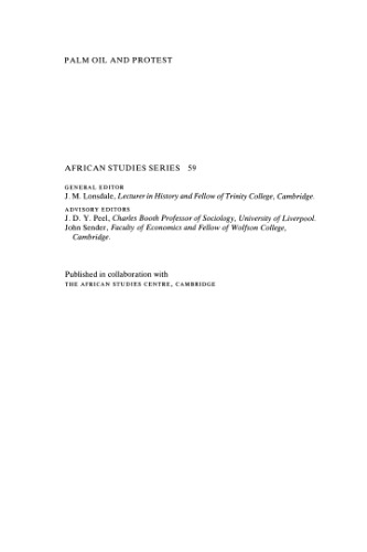 Palm Oil and Protest: An Economic History of the Ngwa Region, South-Eastern Nigeria, 1800-1980 (African Studies)