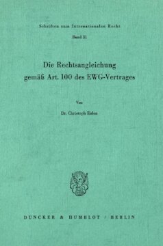 Die Rechtsangleichung gemäß Art. 100 des EWG-Vertrages