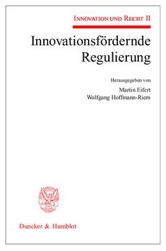 Innovationsfördernde Regulierung: Innovation und Recht II