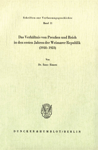 Das Verhältnis von Preußen und Reich in den ersten Jahren der Weimarer Republik (1918 - 1923)