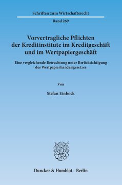Vorvertragliche Pflichten der Kreditinstitute im Kreditgeschäft und im Wertpapiergeschäft: Eine vergleichende Betrachtung unter Berücksichtigung des Wertpapierhandelsgesetzes