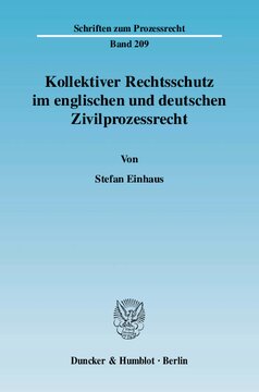 Kollektiver Rechtsschutz im englischen und deutschen Zivilprozessrecht