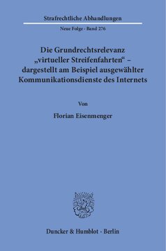 Die Grundrechtsrelevanz »virtueller Streifenfahrten« – dargestellt am Beispiel ausgewählter Kommunikationsdienste des Internets