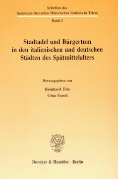 Stadtadel und Bürgertum in den italienischen und deutschen Städten des Spätmittelalters