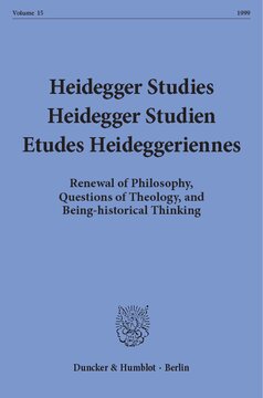 Heidegger Studies / Heidegger Studien / Etudes Heideggeriennes: Vol. 15 (1999). Renewal of Philosophy, Questions of Theology, and Being-historical Thinking