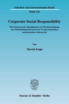 Corporate Social Responsibility: Das Ermessen des Managements zur Berücksichtigung von Nichtaktionärsinteressen im US-amerikanischen und deutschen Aktienrecht