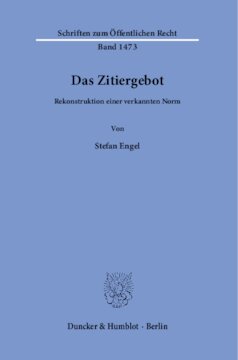 Das Zitiergebot: Rekonstruktion einer verkannten Norm