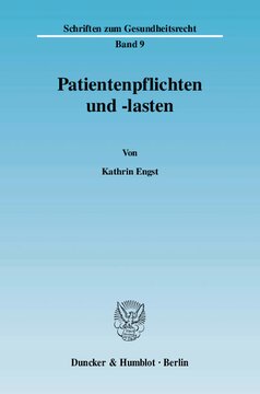 Patientenpflichten und -lasten: Eine rechtsdogmatische und systematische Untersuchung zur Mitwirkungsverantwortung eines Patienten im Rahmen der medizinischen Behandlung