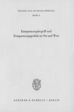 Entspannungsbegriff und Entspannungspolitik in Ost und West
