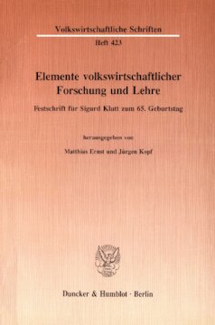 Elemente volkswirtschaftlicher Forschung und Lehre: Festschrift für Sigurd Klatt zum 65. Geburtstag