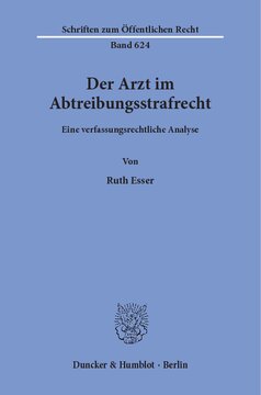 Der Arzt im Abtreibungsstrafrecht: Eine verfassungsrechtliche Analyse