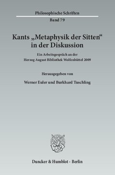 Kants »Metaphysik der Sitten« in der Diskussion: Ein Arbeitsgespräch an der Herzog August Bibliothek Wolfenbüttel 2009