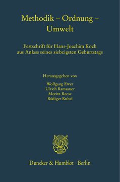 Methodik – Ordnung – Umwelt: Festschrift für Hans-Joachim Koch aus Anlass seines siebzigsten Geburtstags