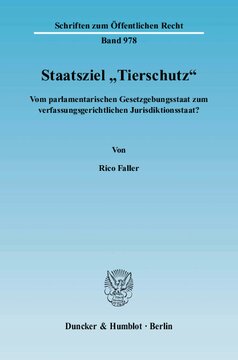 Staatsziel »Tierschutz«: Vom parlamentarischen Gesetzgebungsstaat zum verfassungsgerichtlichen Jurisdiktionsstaat?