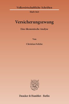 Versicherungszwang: Eine ökonomische Analyse