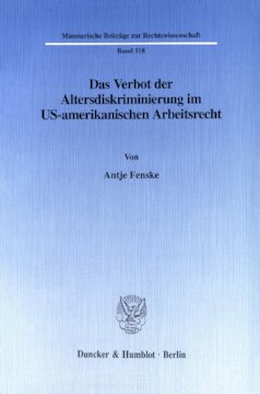 Das Verbot der Altersdiskriminierung im US-amerikanischen Arbeitsrecht