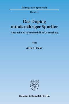Das Doping minderjähriger Sportler: Eine straf- und verbandsrechtliche Untersuchung