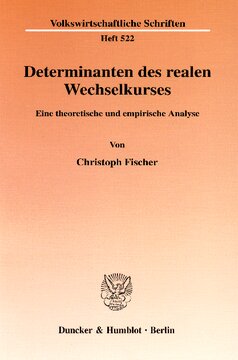 Determinanten des realen Wechselkurses: Eine theoretische und empirische Analyse