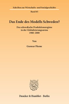Das Ende des Modells Schweden?: Das schwedische Produktionsregime in der Globalisierungsarena 1980–2000