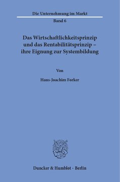 Das Wirtschaftlichkeitsprinzip und das Rentabilitätsprinzip -: ihre Eignung zur Systembildung