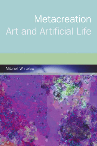 Metacreation: Art and Artificial Life