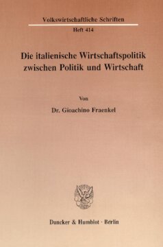 Die italienische Wirtschaftspolitik zwischen Politik und Wirtschaft