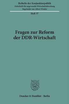 Fragen zur Reform der DDR-Wirtschaft: Tagungsband zur Sondertagung der Arbeitsgemeinschaft deutscher wirtschaftswissenschaftlicher Forschungsinstitute e. V. in Bonn am 12. Februar 1990