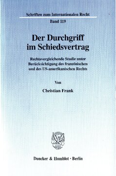Der Durchgriff im Schiedsvertrag: Rechtsvergleichende Studie unter Berücksichtigung des französischen und des US-amerikanischen Rechts