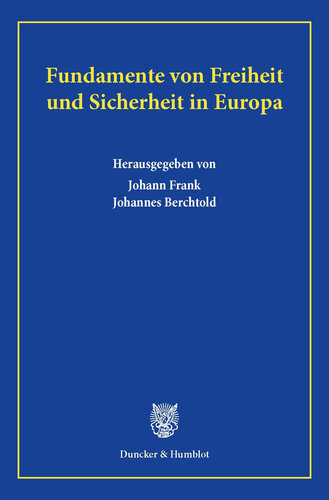 Fundamente von Freiheit und Sicherheit in Europa