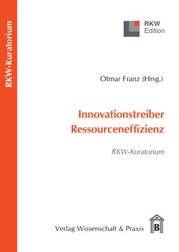 Innovationstreiber Ressourceneffizienz: RKW-Kuratorium