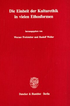 Die Einheit der Kulturethik in vielen Ethosformen