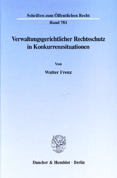 Verwaltungsgerichtlicher Rechtsschutz in Konkurrenzsituationen