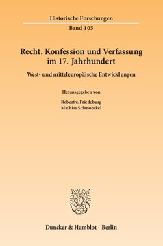 Recht, Konfession und Verfassung im 17. Jahrhundert: West- und mitteleuropäische Entwicklungen