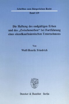 Die Haftung des endgültigen Erben und des »Zwischenerben« bei Fortführung eines einzelkaufmännischen Unternehmens
