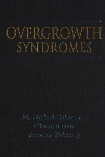 Overgrowth Syndromes (Oxford Monographs on Medical Genetics)