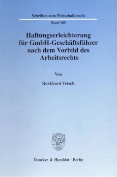 Haftungserleichterung für GmbH-Geschäftsführer nach dem Vorbild des Arbeitsrechts