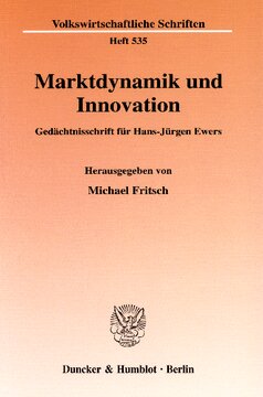 Marktdynamik und Innovation: Gedächtnisschrift für Hans-Jürgen Ewers