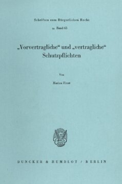 »Vorvertragliche« und »vertragliche« Schutzpflichten