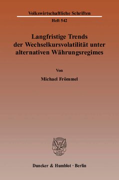 Langfristige Trends der Wechselkursvolatilität unter alternativen Währungsregimes