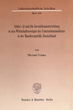 Tobin's Q und die Investitionsentwicklung in den Wirtschaftszweigen des Unternehmenssektors in der Bundesrepublik Deutschland