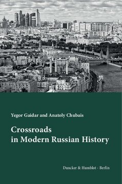 Crossroads in Modern Russian History: Translated by Antonina W. Bouis