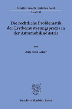 Die rechtliche Problematik der Erstbemusterungspraxis in der Automobilindustrie