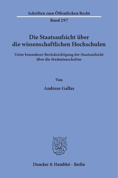 Die Staatsaufsicht über die wissenschaftlichen Hochschulen: unter besonderer Berücksichtigung der Staatsaufsicht über die Studentenschaften