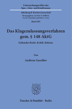 Das Klagezulassungsverfahren gem. § 148 AktG: Geltendes Recht. Kritik. Reform