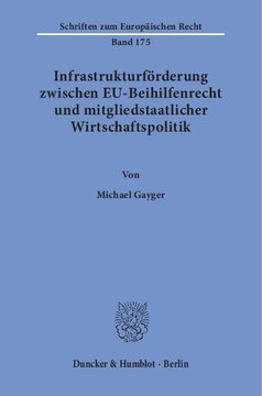 Infrastrukturförderung zwischen EU-Beihilfenrecht und mitgliedstaatlicher Wirtschaftspolitik